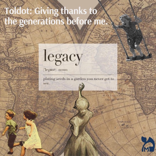Toldot: Giving thanks to the generations before me. 